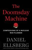 Cover of The Doomsday Machine: Confessions of a Nuclear War Planner
