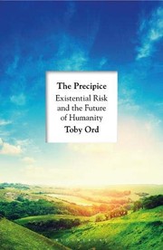 Cover of The Precipice: Existential Risk and the Future of Humanity