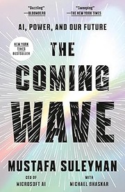 Cover of The Coming Wave: Technology, Power, and the Twenty-first Century's Greatest Dilemma